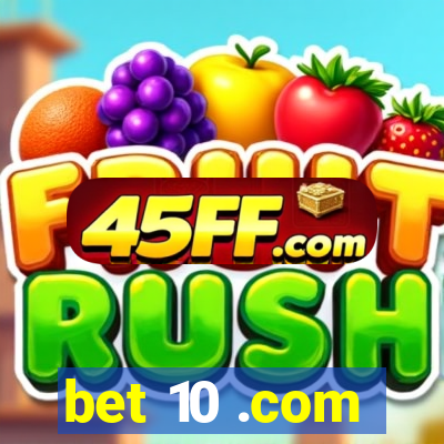 bet 10 .com
